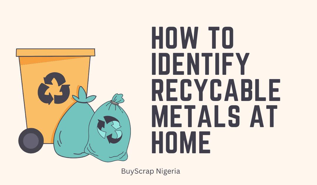 How to identify Recyclable Metals at Home